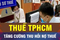 18 GIỜ NGÀY 2-3: TPHCM tăng cường các biện pháp thu hồi nợ thuế