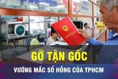 18 GIỜ NGÀY 22-4: TPHCM sẽ tháo gỡ tận gốc vướng mắc sổ hồng