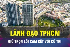 18 GIỜ NGÀY 26-6: Lãnh đạo TPHCM giữ lời cam kết với cử tri