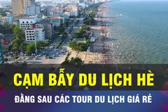 18 GIỜ NGÀY 30-6: Cạm bẫy đằng sau các tour du lịch hè giá rẻ