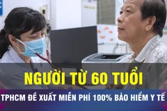18 GIỜ NGÀY 17-7: TPHCM đề xuất miễn phí BHYT cho người từ 60 tuổi