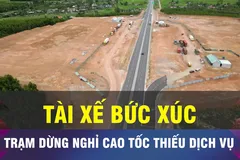 18 GIỜ NGÀY 23-10: Nhiều trạm dừng nghỉ cao tốc thiếu dịch vụ cơ bản