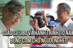 Giáo sư U80 và hành trình 10 năm bưng cơm cho người nghèo