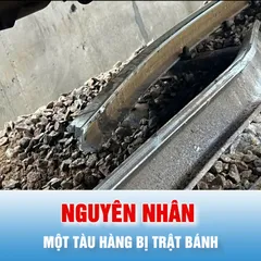 Podcast bản tin chiều 14-3: Đá rơi làm gãy đường ray, làm một tàu hàng bị trật bánh