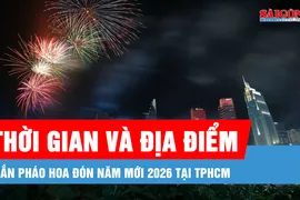 Lịch bắn pháo hoa, chương trình nghệ thuật đón năm mới 2026 tại TPHCM