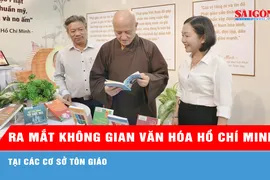 Ra mắt Không gian văn hóa Hồ Chí Minh tại các cơ sở tôn giáo