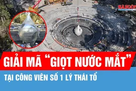 Tượng đài "Giọt nước mắt" tại công viên số 1 Lý Thái Tổ: Biểu tượng của lòng trắc ẩn