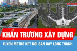 TPHCM khẩn trương xây dựng tuyến metro kết nối sân bay Long Thành