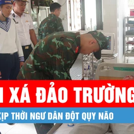 Podcast bản tin tối 26-2: Bệnh xá đảo Trường Sa cấp cứu kịp thời ngư dân đột qụy não