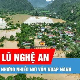 Podcast bản tin trưa 24-7: Vùng lũ Nghệ An: Nắng lên, nhưng nhiều nơi vẫn ngập nặng