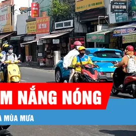 Podcast bản tin tối 5-8: TPHCM nắng nóng, oi bức giữa mùa mưa