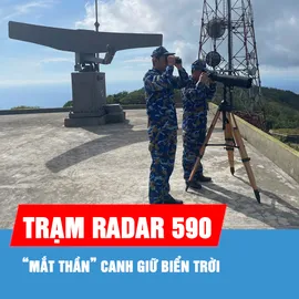 Podcast: Trạm Radar 590 - “Mắt thần” canh giữ biển trời