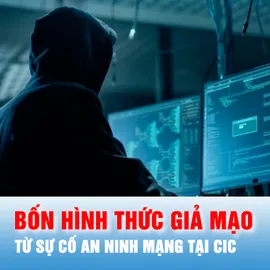 Podcast bản tin ANTT 16-9: Bốn hình thức giả mạo từ sự cố an ninh mạng tại CIC