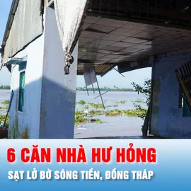 Podcast bản tin ANTT 20-9: Sạt lở bờ sông Tiền, Đồng Tháp: 6 căn nhà hư hỏng