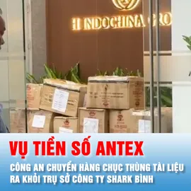 Podcast bản tin trưa 8-10: Công an vận chuyển hàng chục thùng carton tài liệu tại trụ sở công ty Shark Bình
