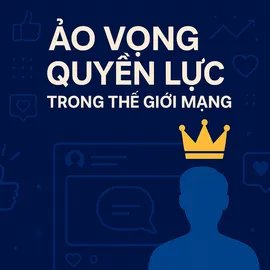 Podcast: Ảo vọng quyền lực trong thế giới mạng: Quyền lực mạng từ KOL