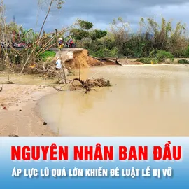 Podcast bản tin 17 giờ 21-11: Nguyên nhân ban đầu vụ vỡ đê bao sông Luật Lễ