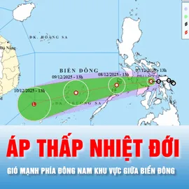 Podcast bản tin tối 7-12: Gió mạnh phía Đông Nam khu vực giữa Biển Đông