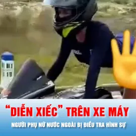 Podcast bản tin trưa 21-12: Người phụ nữ nước ngoài “diễn xiếc” trên xe máy bị điều tra hình sự