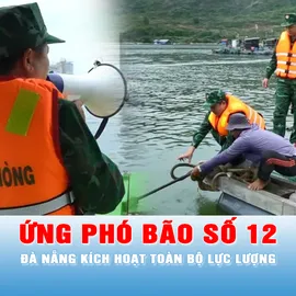 Podcast bản tin tối 21-10: Đà Nẵng kích hoạt toàn bộ lực lượng ứng phó bão số 12