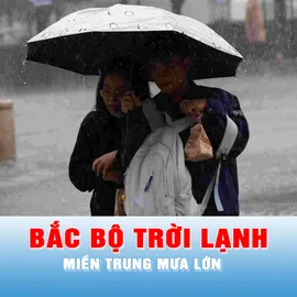 Podcast bản tin trưa 26-10: Bắc bộ trời lạnh, miền Trung mưa lớn