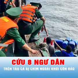 Podcast bản tin tối 31-10: Cứu 8 ngư dân trên tàu cá bị chìm ngoài khơi Côn Đảo