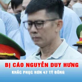 Podcast bản tin tối 17-12: Bị cáo Nguyễn Duy Hưng đã khắc phục hơn 47 tỷ đồng