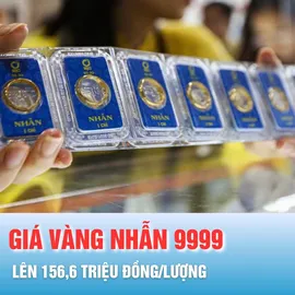 Podcast bản tin trưa 17-10: Giá vàng nhẫn 9999 lên 156,6 triệu đồng/lượng