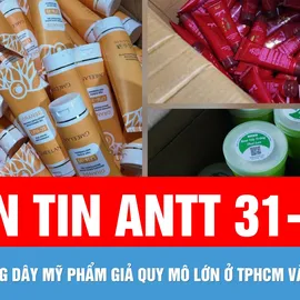 Bản tin ANTT 31-10: Phá đường dây mỹ phẩm giả quy mô lớn; Mua xăng đốt tiệm spa vì ghen tuông