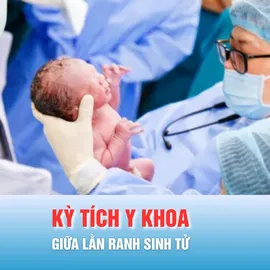 Kỳ tích y khoa giữa lằn ranh sinh tử: Nâng niu mầm sống mong manh