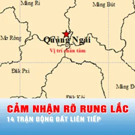 Podcast tin trưa 6-10: Người dân vùng cao Quảng Ngãi cảm nhận rõ rung lắc do động đất