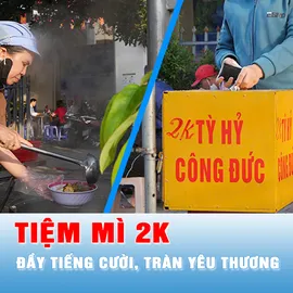 Ăn tùy thích, trả tùy tâm với Tiệm mì 2K