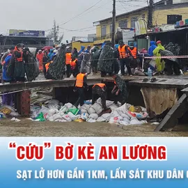 Podcast bản tin 17H 3-11: Chạy đua với thời gian để “cứu” bờ kè An Lương, TP Đà Nẵng