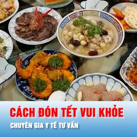 Podcast bản tin trưa 10-2: Chuyên gia y tế tư vấn cách đón tết vui khỏe, an toàn