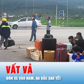 Podcast bản tin tối 21-2: Người dân Hà Tĩnh vất vả đón xe vào Nam, ra Bắc sau tết