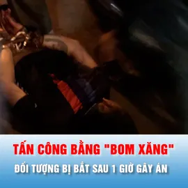 Podcast bản tin chiều 7-5: Bắt đối tượng dùng "bom xăng" và dao tấn công, khiến 2 người nhập viện
