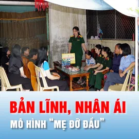 Podcast bản tin chiều 27-5: Phụ nữ quân đội lan tỏa giá trị nhân văn từ mô hình “Mẹ đỡ đầu”