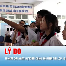 Podcast bản tin chiều 14-6: Lý do khiến TPHCM dời ngày dự kiến công bố điểm thi lớp 10
