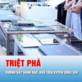 Podcast bản tin trưa 29-6: Triệt phá đường dây đánh bạc, rửa tiền xuyên quốc gia, giao dịch hơn 1.000 tỷ đồng
