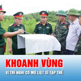 Podcast bản tin tối 6-7: Khoanh vùng các vị trí nghi có mộ liệt sĩ tập thể tại khu vực Câu Nhi