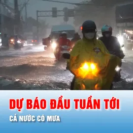 Podcast bản tin tối 26-7: Dự báo đầu tuần tới, cả nước có mưa
