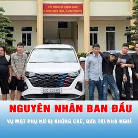 Podcast tin tối 1-3: Nguyên nhân ban đầu vụ một phụ nữ bị khống chế, đưa tới nhà nghỉ