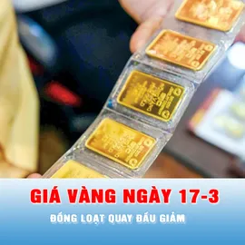 Podcast tin trưa 17-3: Sáng 17-3: giá vàng trong nước quay đầu giảm