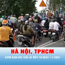 Podcast bản tin tối ngày 7-4: Hà Nội, TPHCM kiểm định khí thải xe máy từ ngày 1-7-2027