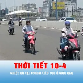 Podcast tin trưa 10-4: Nhiệt độ tại TPHCM tiếp tục ở mức cao