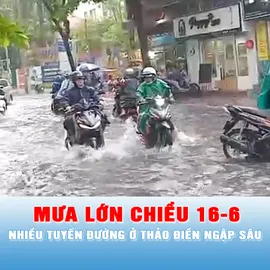 Podcast bản tin tối ngày 16-6: Mưa lớn chiều 16-6, nhiều tuyến đường ở Thảo Điền ngập sâu
