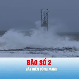 Podcast tin thời sự ngày 26-7: Bão số 2 gây biển động mạnh, sóng biển cao 2-4m