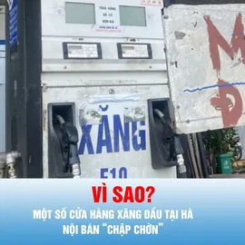 Podcast tin tối 27-7: Vì sao một số cửa hàng xăng dầu tại Hà Nội treo biển "hết xăng", "mất điện"?