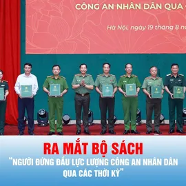Podcast bản tin thời sự 19-8: Ra mắt bộ sách nhân Ngày truyền thống Công an nhân dân Việt Nam