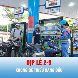 Podcast bản tin tối 28-8: Phải đảm bảo nguồn cung xăng dầu dịp lễ